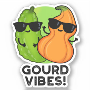 Adesivo Gourd Vibes Funny Veggie Pun
