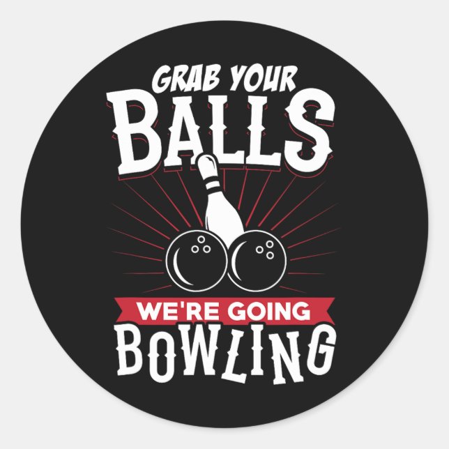 Adesivo Grab Your We're Going Bowling - Bowling Shirt  (Frente)