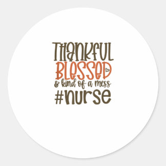 Adesivo Graças Abençoado E Meio Que Uma Enfermeira Mess, G