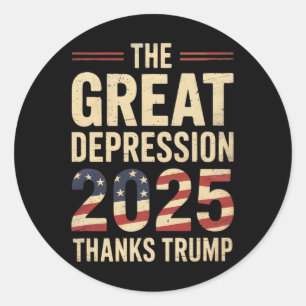 Adesivo Grande Depressão 2025 Obrigado Trump Irônico Polít