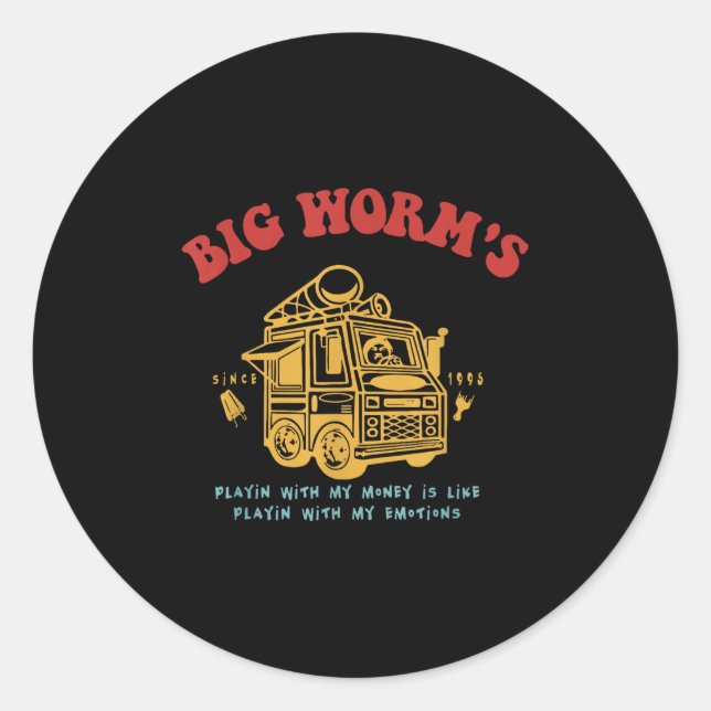 Adesivo Grandes Vermes Brincando Com O Meu Dinheiro É Como (Frente)