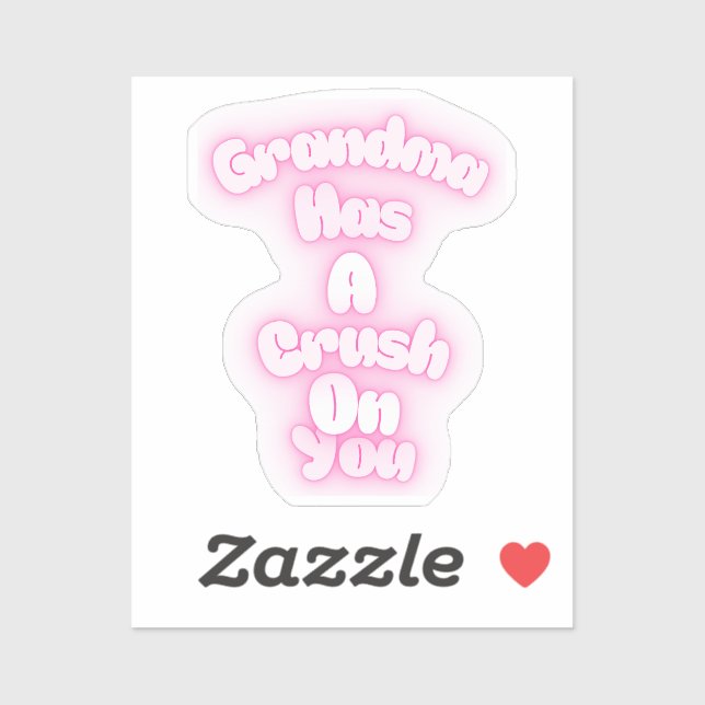 Adesivo Grandma has a crush on you (Folha)