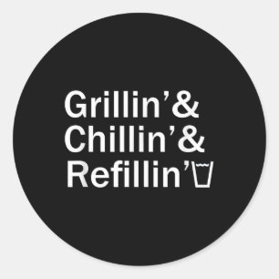 Adesivo Grillin & Chillin & Refillin Funny Backyar