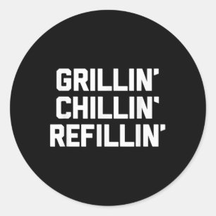 Adesivo Grillin, Chillin, Refillin - Engraçado Barbecue Gr