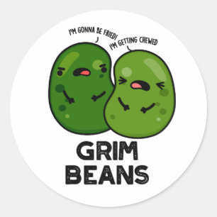 Adesivo Grim Beans Funny Veggie Puns
