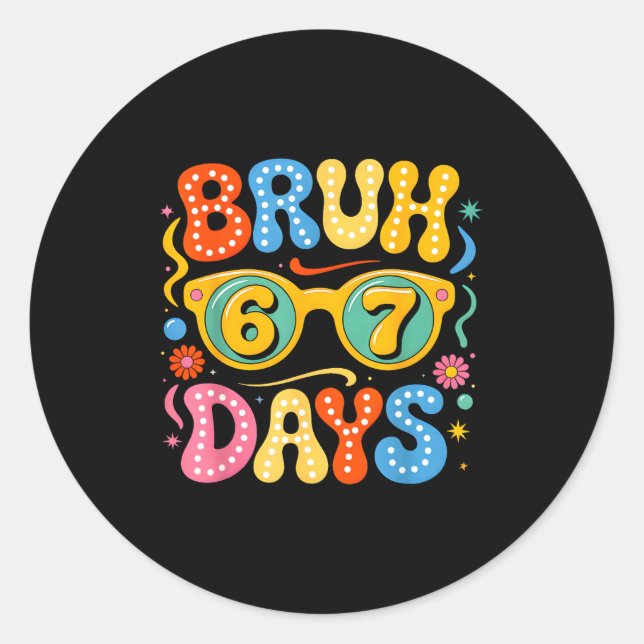 Adesivo Groovy Bruh 67 Days Of School Sungles 67th Day Of  (Frente)