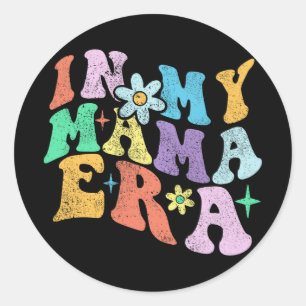 Adesivo Groovy Engraçado No Meu Dia de as mães Mãe Era 202