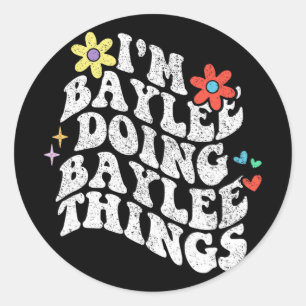 Adesivo Groovy Eu Sou Baylee Fazendo Coisas De Baylee Engr