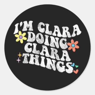 Adesivo Groovy Eu sou Clara Fazendo Clara Coisas Engraçada