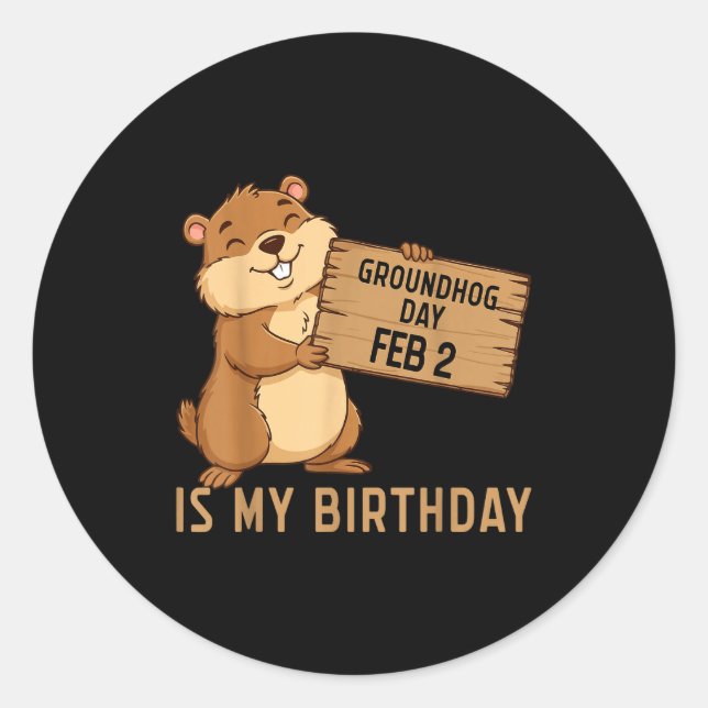 Adesivo Groundhog Day February 2 Is My Birthday Happy Grou (Frente)