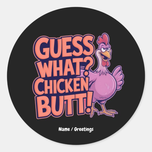 Adesivo Guess What? Chicken Butt! Funny Design  (Frente)