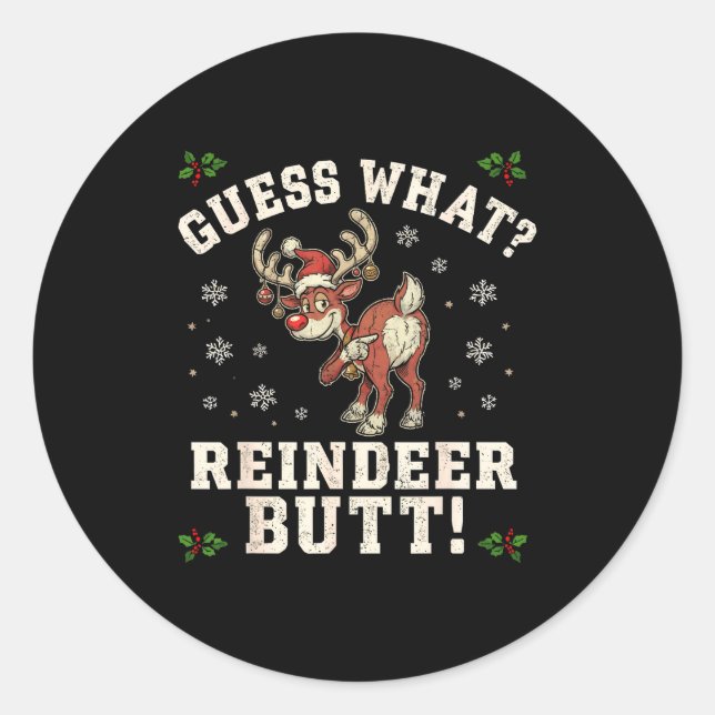 Adesivo Guess What Reindeer Butt Funny Christmas  (Frente)