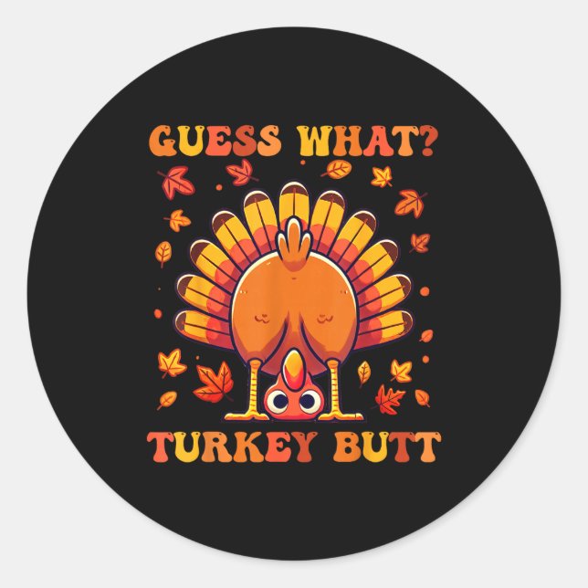 Adesivo Guess What Turkey Butt Funny Thanksgiving Boys Tod (Frente)
