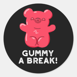 Adesivo Gummy A Break Engraçado Candy Pun Dark BG