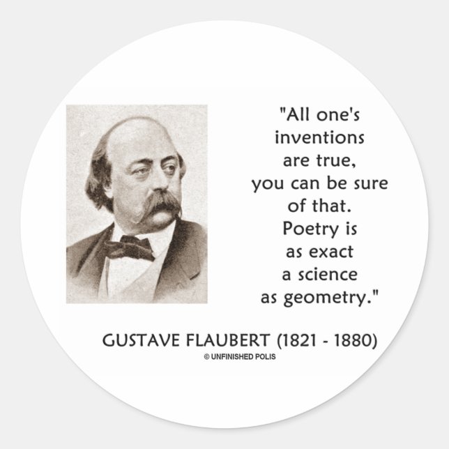 Adesivo Gustave Flaubert Invenciona Verdadeira Poesia Cien (Frente)