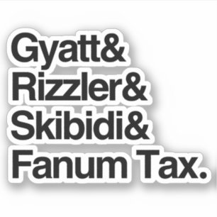 Adesivo Gyatt Rizzler Skibidi e Fanum Tax