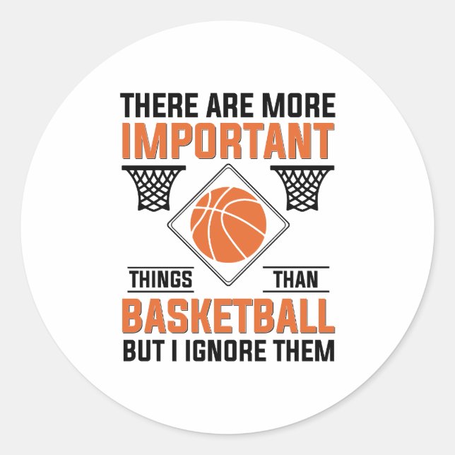 Adesivo há coisas mais importantes do que basquete (Frente)