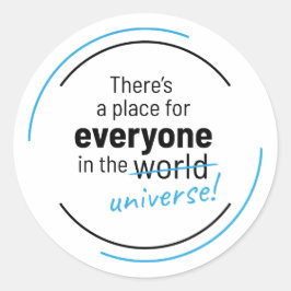 Adesivo Há um lugar para todos no Universo