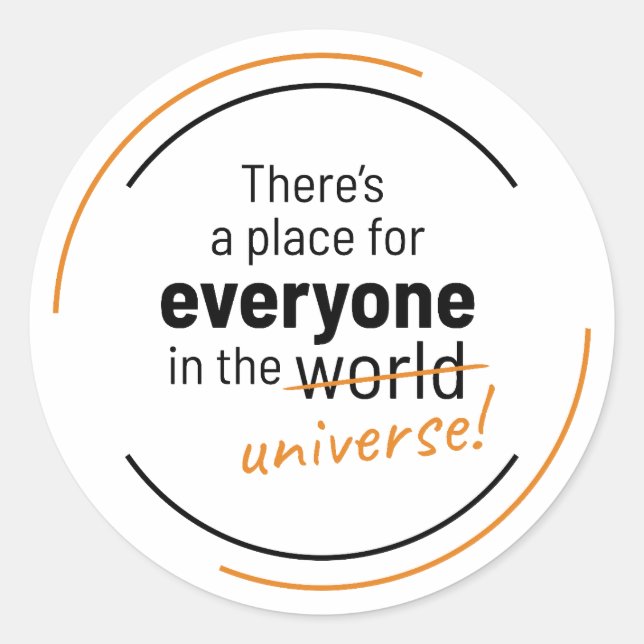 Adesivo Há um lugar para todos no Universo (Frente)
