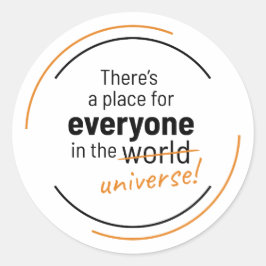 Adesivo Há um lugar para todos no Universo