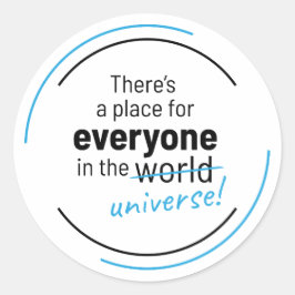 Adesivo Há um lugar para todos no Universo
