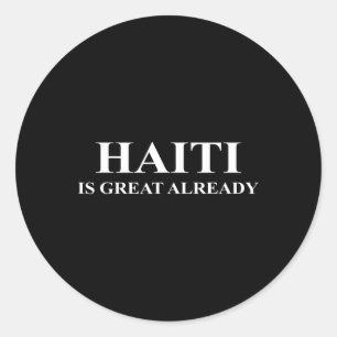 Adesivo Haiti já é ótimo - Engraçado Faça a América Trump