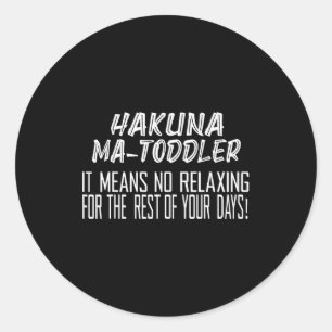 Adesivo Hakuna Matoddler Significa Sem Relaxar Para o Rest