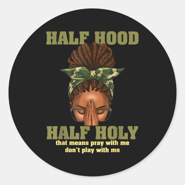 Adesivo Half Hood Half Holy Pray Christian African Afro Bl (Frente)