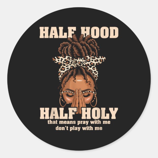 Adesivo Half Hood Half Holy Pray Christian African Afro Bl (Frente)