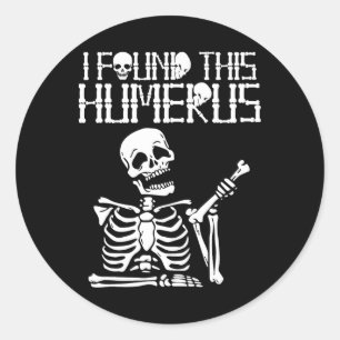 Adesivo Halloween Skeleton Eu Encontrei Humero Engraçado E