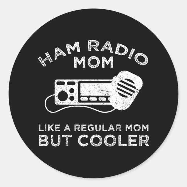 Adesivo "Ham Radio Mãe" - Como Uma Mãe Comum, Mas Mais Fri (Frente)