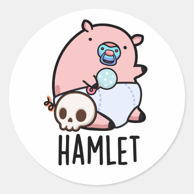 Adesivo Hamlet Funny Shakepear Baby Pun (Frente)