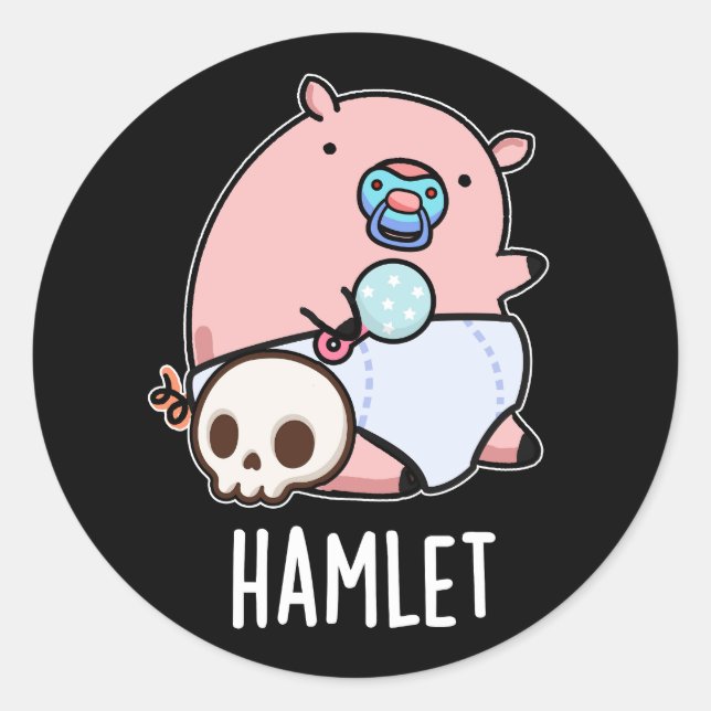 Adesivo Hamlet Funny Shakepear Baby Pun Dark BG (Frente)