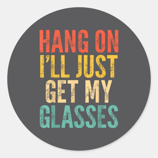 Adesivo Hang On I'll Just Get My Gles  (Frente)