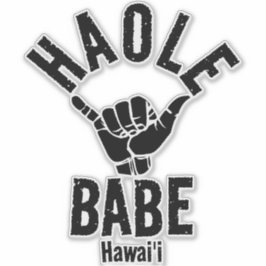 ADESIVO HAOLE BABE SHAKA HAWAII