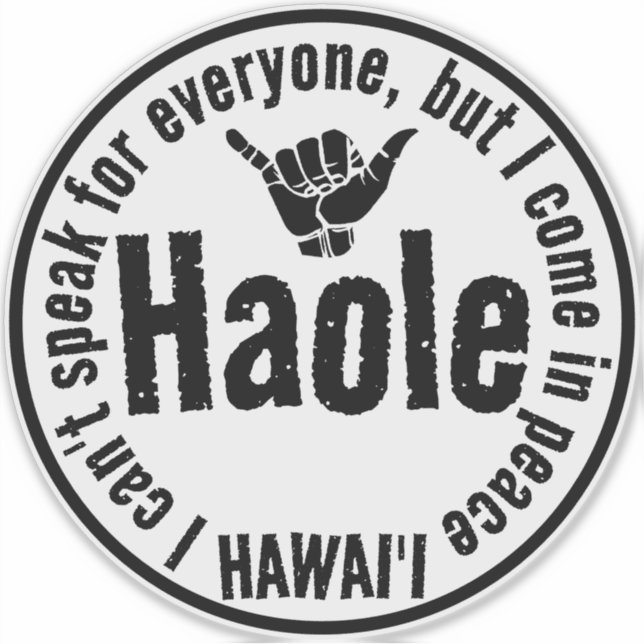 ADESIVO HAOLE - EU VIM EM PAZ SHAKA HAWAII (Frente)