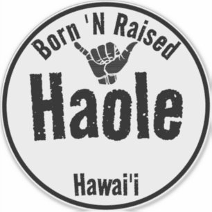 ADESIVO HAOLE NASCER 'N RAISED TRIBAL SHAKA HAWAII