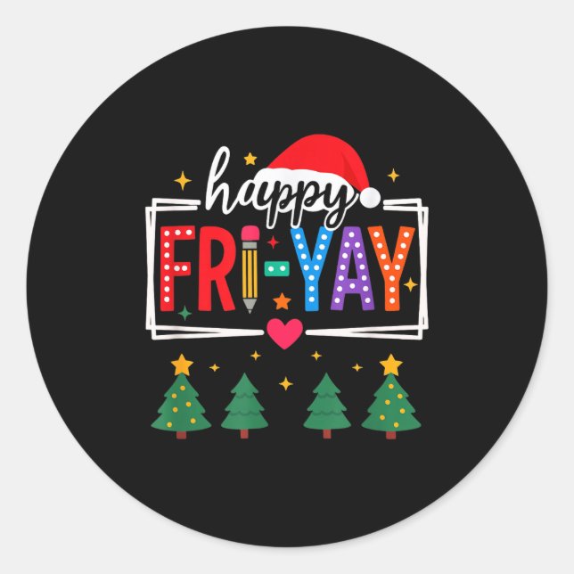 Adesivo Happy Fri-yay Christmas Teacher Festive Holiday Sc (Frente)