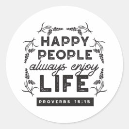 Adesivo Happy Life with Faith – Proverbs 15:15 Art