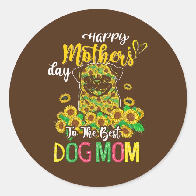 Adesivo Happy Mother's Day To The Best Dog Mom Sunflowers (Frente)