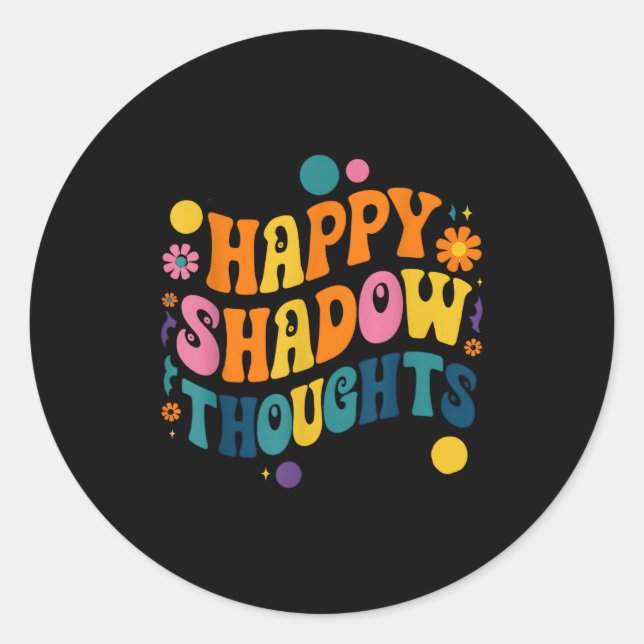 Adesivo Happy Shadow Thoughts, Funny Design Quote  (Frente)