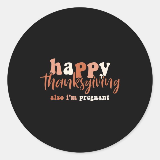 Adesivo Happy Thanksgiving Also I'm Pregnant Pregnancy Ann (Frente)