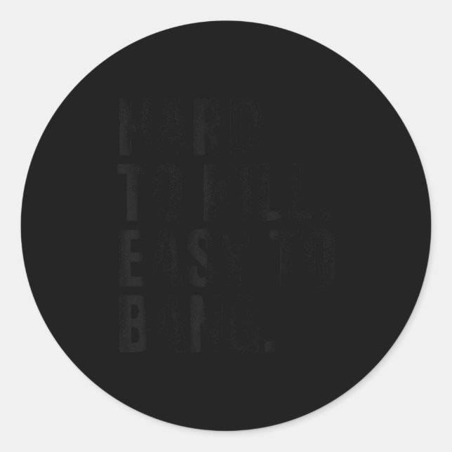 Adesivo Hard To Kill Easy To Bang - Funny Sarcasm Adult  (Frente)