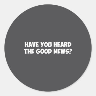 Adesivo Have You Heard The Good News _1 