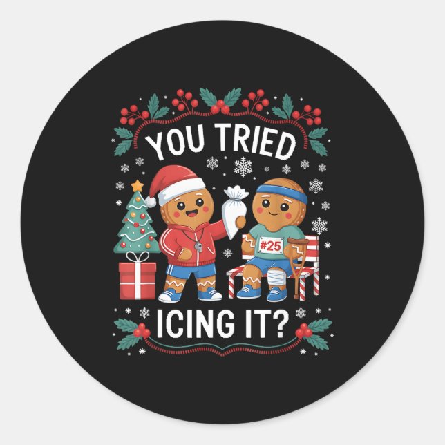 Adesivo Have You Tried Icing It Funny Gingerbread Christma (Frente)