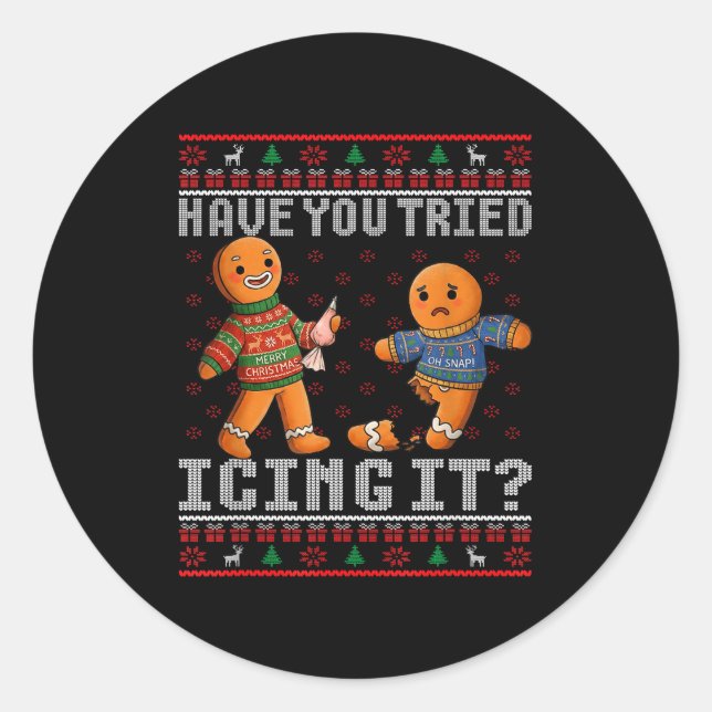 Adesivo Have You Tried Icing It Ugly Christmas Gingerbread (Frente)