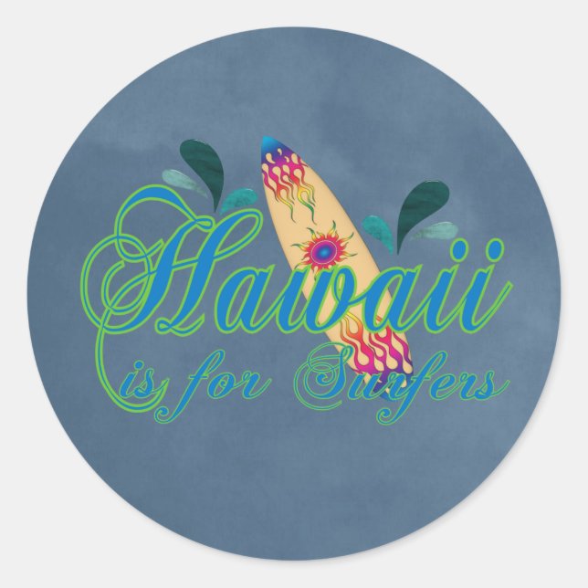 Adesivo Hawaii é para surfistas (Frente)