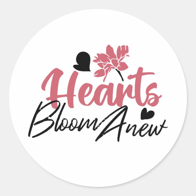 Adesivo Hearts Bloom Anew - citação Floral Inspiracional (Frente)