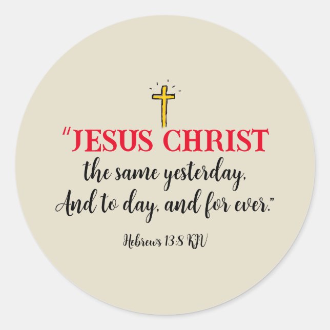 Adesivo Hebreus 13:8 Jesus Cristo o Mesmo (Frente)