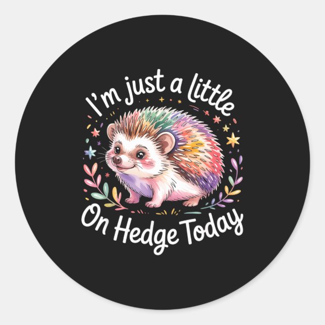 Adesivo Hedgehog Lover Animal Pun I'm Just A Little On Hed (Frente)
